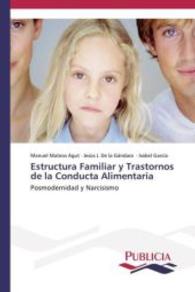 Estructura Familiar y Trastornos de la Conducta Alimentaria : Posmodernidad y Narcisismo （2013. 356 S. 220 mm）