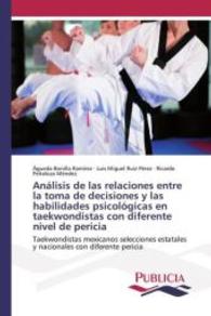 Análisis de las relaciones entre la toma de decisiones y las habilidades psicológicas en taekwondistas con diferente niv : Taekwondistas mexicanos selecciones estatales y nacionales con diferente pericia （2015. 76 S. 220 mm）