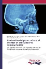 Evaluación del plano oclusal al montar en articuladores semiajustables : Un estudio midiendo con respecto al Plano de Frankfort y comparando radiográficamente （2015. 108 S. 220 mm）