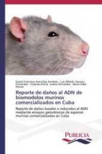 Reporte de daños al ADN de biomodelos murinos comercializados en Cuba : Reporte de daños basales e inducidos al ADN mediante ensayos genotóxicos de especies murinas comercializadas en Cuba （2014. 92 S. 220 mm）