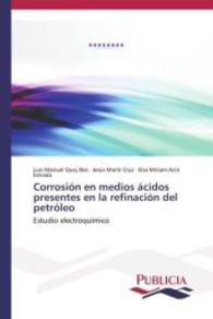 Corrosión en medios ácidos presentes en la refinación del petróleo : Estudio electroquímico （2014. 104 S. 220 mm）