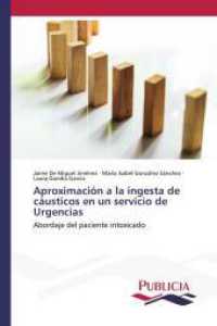 Aproximación a la ingesta de cáusticos en un servicio de Urgencias : Abordaje del paciente intoxicado （2022. 52 S. 220 mm）