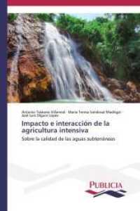 Impacto e interacción de la agricultura intensiva : Sobre la calidad de las aguas subterráneas （2014. 128 S. 220 mm）