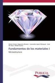 Fundamentos de los materiales I : Microestructura （2014. 64 S. 220 mm）