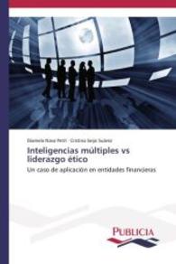 Inteligencias múltiples vs liderazgo ético : Un caso de aplicación en entidades financieras （2014. 440 S. 220 mm）