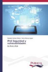 IPv6 Seguridad y vulnerabilidades : De IPv4 a IPv6 （2014. 204 S. 220 mm）