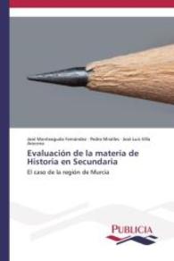 Evaluación de la materia de Historia en Secundaria : El caso de la región de Murcia （2014. 460 S. 220 mm）