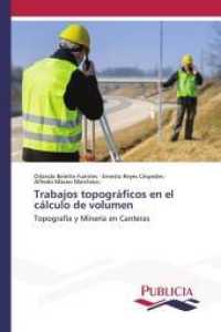 Trabajos topográficos en el cálculo de volumen : Topografía y Minería en Canteras （2022. 228 S. 220 mm）