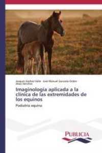 Imaginología aplicada a la clínica de las extremidades de los equinos : Podiatría equina （2014. 644 S. 220 mm）