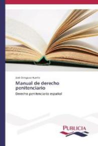 Manual de derecho penitenciario : Derecho penitenciario espa&ntilde;ol （2014. 320 S. 220 mm）
