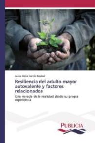 Resiliencia del adulto mayor autovalente y factores relacionados : Una mirada de la realidad desde su propia experiencia （2015. 84 S. 220 mm）
