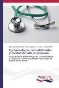 Epidemiología, comorbilidades y calidad de vida en psoriasis : Características epidemiológicas, comorbilidades y calidad de vida en pacientes con psoriasis en placas en A Coruña （2014. 148 S. 220 mm）