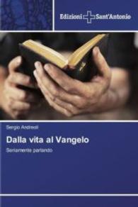 Dalla vita al Vangelo : Seriamente parlando （2014. 192 S. 220 mm）