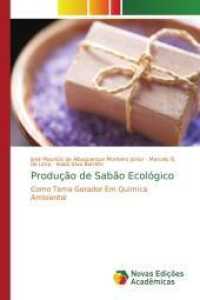 Produção de Sabão Ecológico : Como Tema Gerador Em Química Ambiental （2013. 84 S. 220 mm）