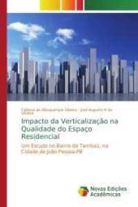 Impacto da Verticalização na Qualidade do Espaço Residencial : Um Estudo no Bairro de Tambaú, na Cidade de João Pessoa-PB （2014. 196 S. 220 mm）