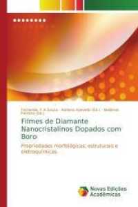 Filmes de Diamante Nanocristalinos Dopados com Boro : Propriedades morfológicas, estruturais e eletroquímicas （2015. 124 S. 220 mm）