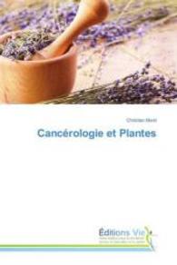 Cancérologie et Plantes （2015. 56 S. 220 mm）