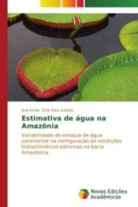 Estimativa de água na Amazônia : Variabilidade do estoque de água continental na configuração de condições hidroclimáticas extremas na bacia Amazônica （2014. 80 S. 220 mm）
