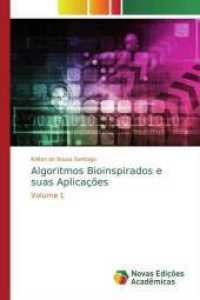 Algoritmos Bioinspirados e suas Aplicações : Volume 1 （2019. 64 S. 220 mm）