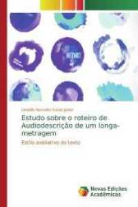 Estudo sobre o roteiro de Audiodescrição de um longa-metragem : Estilo avaliativo do texto （2019. 260 S. 220 mm）
