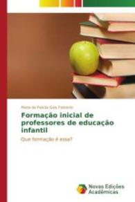 Formação inicial de professores de educação infantil : Que formação é essa? （2014. 156 S. 220 mm）