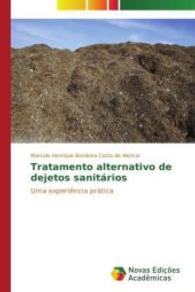 Tratamento alternativo de dejetos sanitários : Uma experiência prática （2014. 128 S. 220 mm）