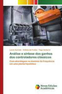 Análise e síntese dos ganhos dos controladores clássicos : Com abordagem no domínio da frequência em uma planta hipotética （2024. 72 S. 220 mm）