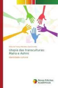 Utopia das transculturas: Maíra e Ashini : Identidade cultural （2014. 80 S. 220 mm）