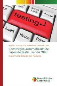 Construção automatizada de casos de teste usando MDE : Engenharia dirigida por modelos （2014. 172 S. 220 mm）