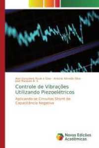 Controle de Vibrações Utilizando Piezoelétricos : Aplicando-se Circuitos Shunt de Capacitância Negativa （2019. 96 S. 220 mm）