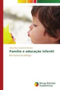 Família e educação infantil : Em busca do diálogo （2014. 188 S. 220 mm）