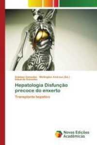 Hepatologia Disfunção precoce do enxerto : Transplante hepatico （2019. 76 S. 220 mm）