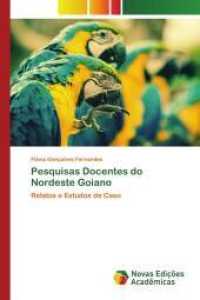 Pesquisas Docentes do Nordeste Goiano : Relatos e Estudos de Caso （2022. 60 S. 220 mm）