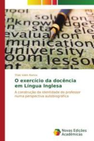 O exercício da docência em língua inglesa : A construção da identidade do professor numa perspectiva autobiográfica （2014. 176 S. 220 mm）