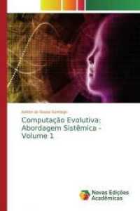 Computação Evolutiva: Abordagem Sistêmica - Volume 1 （2019. 60 S. 220 mm）