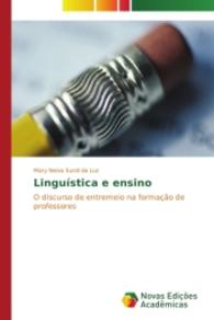 Linguística e ensino : O discurso de entremeio na formação de professores （2014. 324 S. 220 mm）