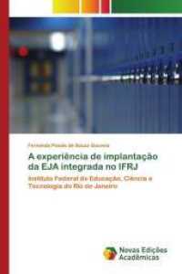A experiência de implantação da EJA integrada no IFRJ : Instituto Federal de Educação, Ciência e Tecnologia do Rio de Janeiro （2014. 184 S. 220 mm）