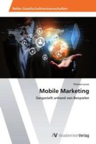 Mobile Marketing : Dargestellt anhand von Beispielen （2014. 76 S. 220 mm）
