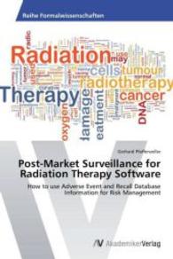 Post-Market Surveillance for Radiation Therapy Software : How to use Adverse Event and Recall Database Information for Risk Management （2014. 52 S. 220 mm）