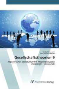 Gesellschaftstheorien 9 : Aspekte einer Soziokulturellen Theoriediskussion Ethnologie - Volkskunde （2024. 96 S. 220 mm）