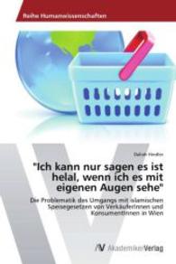 "Ich kann nur sagen es ist helal, wenn ich es mit eigenen Augen sehe" : Die Problematik des Umgangs mit islamischen Speisegesetzen von VerkäuferInnen und KonsumentInnen in Wien （2014. 124 S. 220 mm）