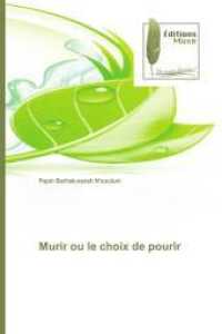 Murir ou le choix de pourir （2015. 84 S. 220 mm）