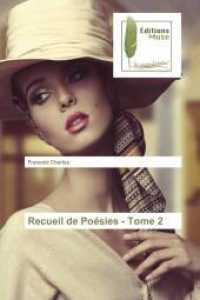 Recueil de Poésies - Tome 2 （2016. 72 S. 220 mm）