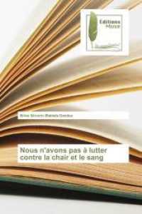 Nous n'avons pas &agrave; lutter contre la chair et le sang （2016. 196 S. 220 mm）