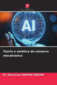 Teoria e estética do romance mecatrónico （2025. 156 S. 220 mm）