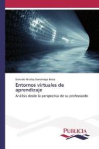 Entornos virtuales de aprendizaje : Análisis desde la perspectiva de su profesorado （2015. 388 S. 220 mm）