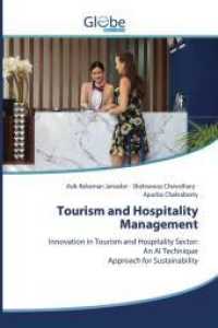 Tourism and Hospitality Management : Innovation in Tourism and Hospitality Sector: An AI TechniqueApproach for Sustainability （2022. 60 S. 220 mm）