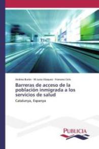 Barreras de acceso de la población inmigrada a los servicios de salud : Catalunya, Espanya （2015. 376 S. 220 mm）
