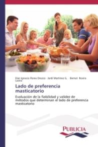 Lado de preferencia masticatorio : Evaluación de la fiabilidad y validez de métodos que determinan el lado de preferencia masticatorio （2014. 156 S. 220 mm）