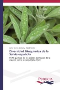 Diversidad fitoquímica de la Salvia española : Perfil químico de los aceites esenciales de la especie Salvia lavandulifolia Vahl （2014. 100 S. 220 mm）